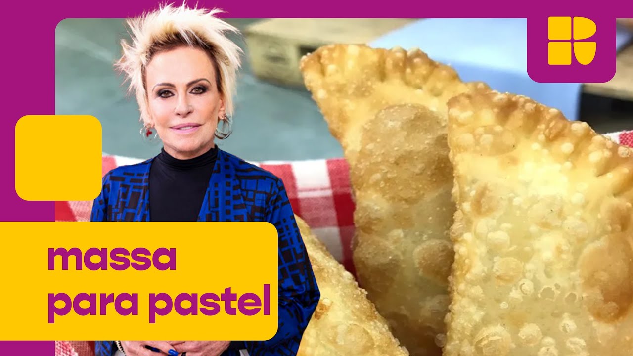 Massa para pastel | Ana Maria Braga | Mais Você