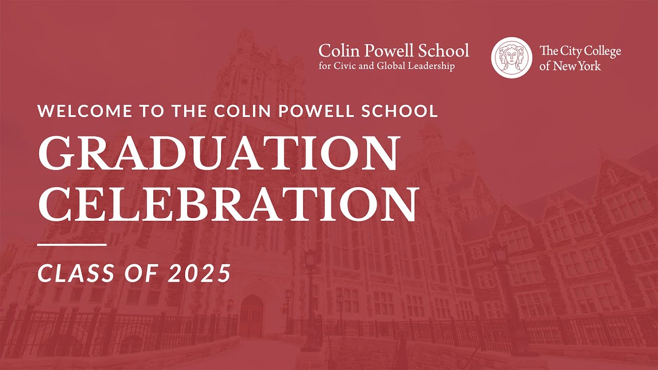 2025 Graduation Celebration | Colin Powell School
