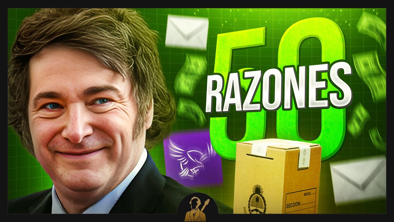 50 RAZONES para VOTAR a Milei 🦁✅