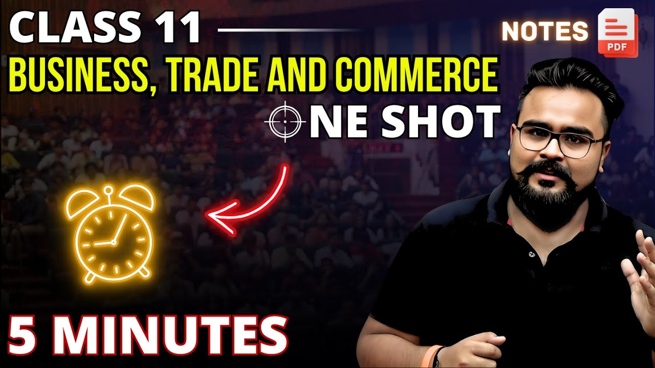 BUSINESS TRADE AND COMMERCE class 11 ONE SHOT | Chapter 1 Business Studies | Gaurav Jain