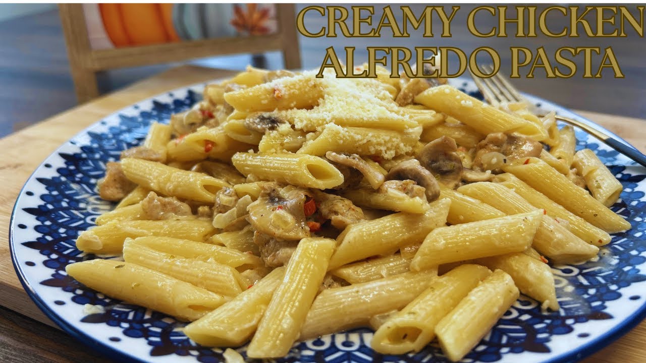 Creamy Chicken Alfredo Pasta 🍝 | Easy & Super Delicious Homemade Recipe