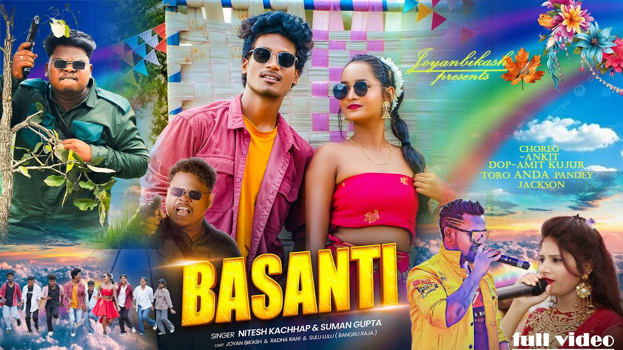 BASANTI|NEW NAGPURI SONG 2025|NITESH KACHHAP|SUMAN GUPTA|SULULULU BANGRU RAJA|RADHARANI|JOYANBIKASH