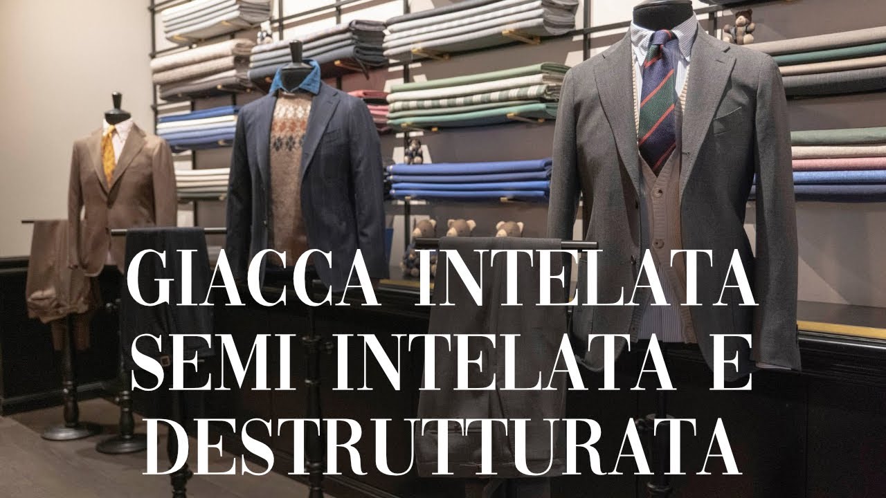 Giacca Intelata (Full Canvas), Semi Intelata e Destrutturata | Quello che c'&egrave; da Sapere