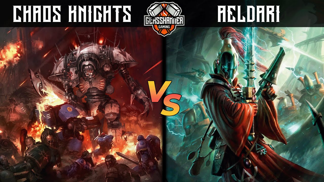 Thursday Night Fight - Chaos Knights vs Aeldari