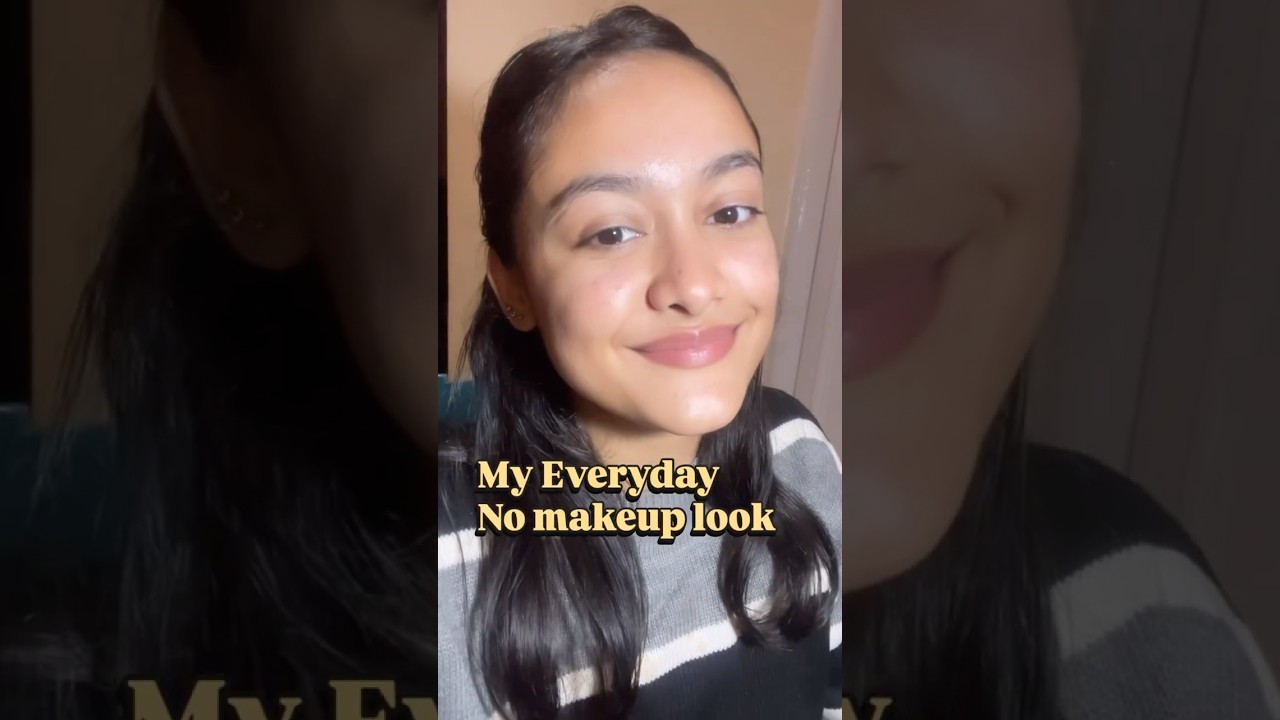 Everyday No Makeup Look | Natural & Real🌸 