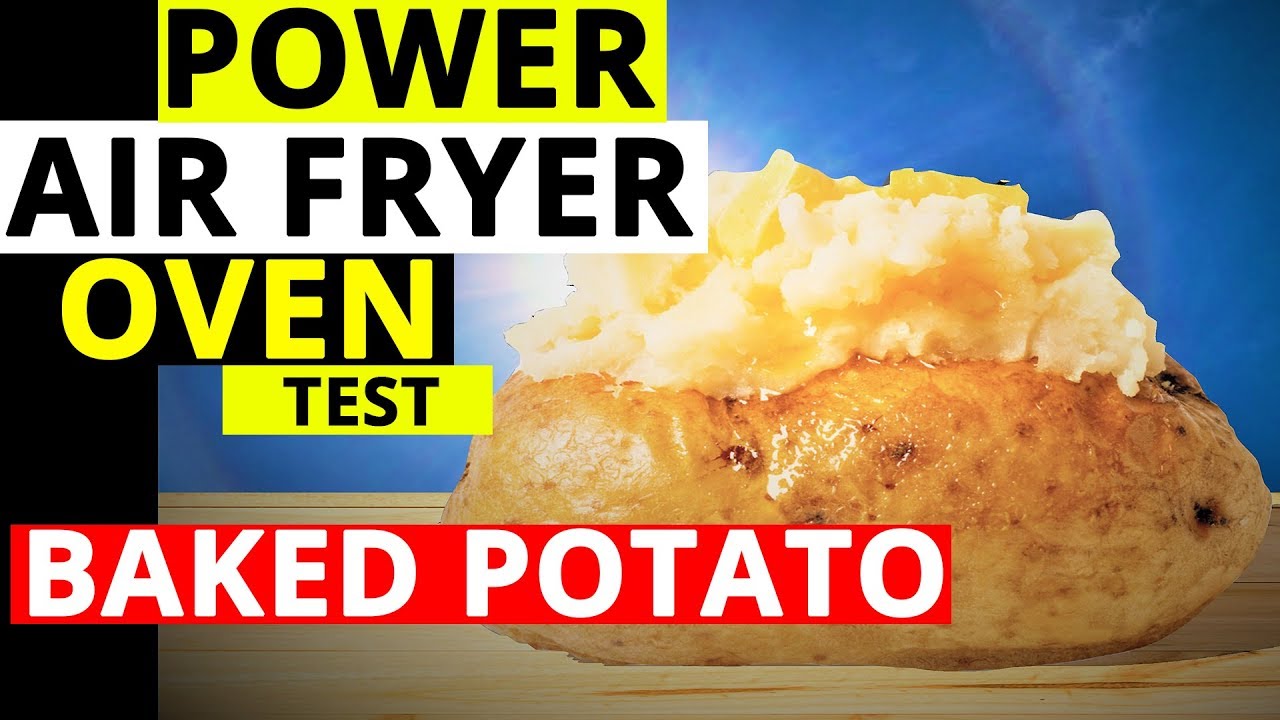 Power Air Fryer Oven -  Can It Make A Baked Potato
