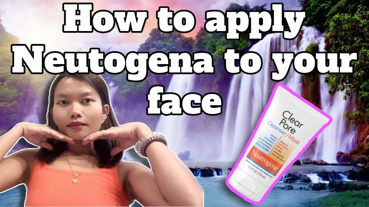 How to apply Neutrogena to your Face ( Clear Pore Cleanser / Mask)