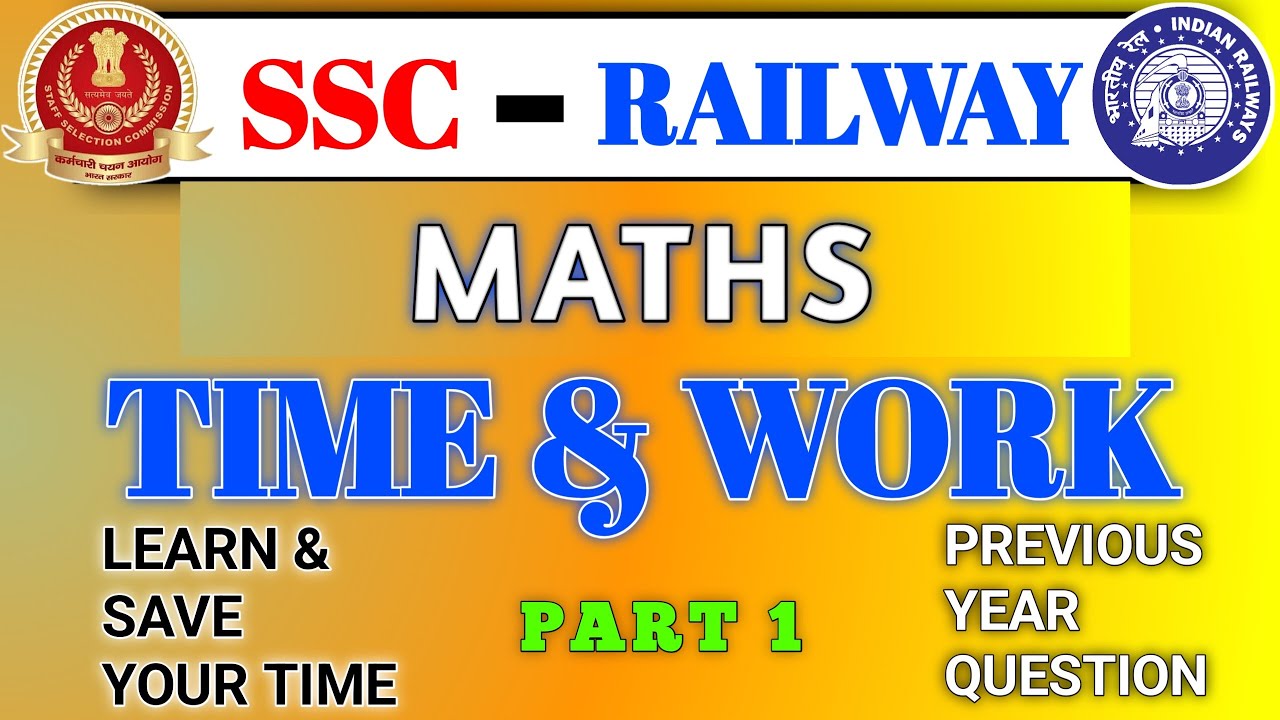 TIME AND WORK PART -1  | MATHS | SSC 2025 | SSC CGL |  CHSL | PYQ MATHS | RAILWAY MATHS
