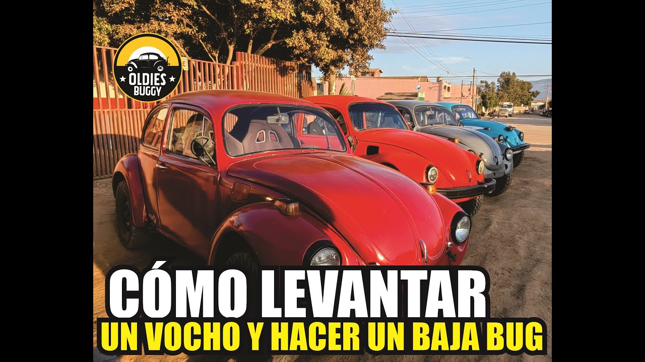 COMO LEVANTAR UN VOCHO Y HACER UN BAJA BUG