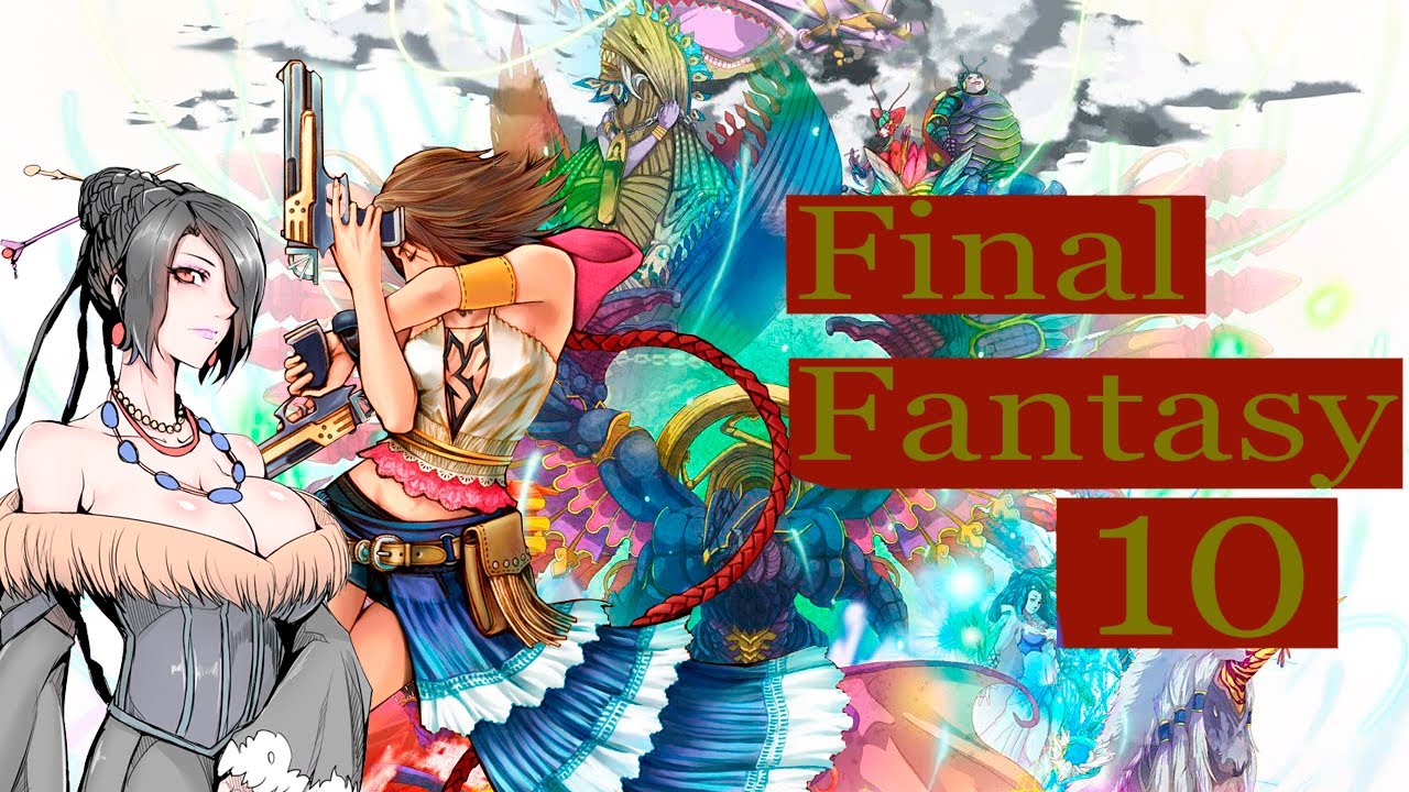 Final Fantasy X - Моя Первая и Последняя Фантазия