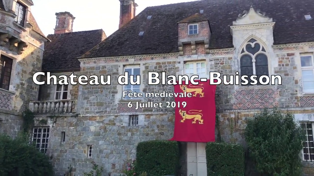 Fête médiévale au Château du Blanc-Buisson (Normandie) 2019