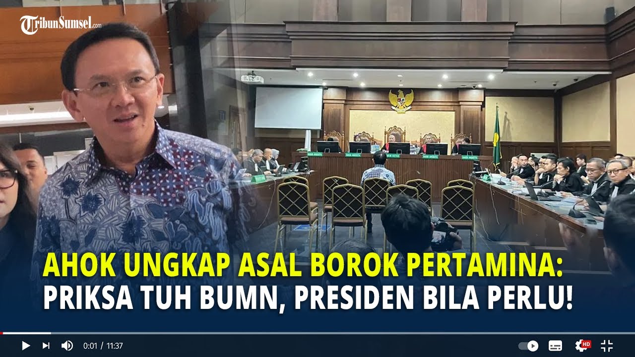 Ahok Ungkap Asal Borok Pertamina: Priksa tuh BUMN, Priksa Presiden Bila perlu!