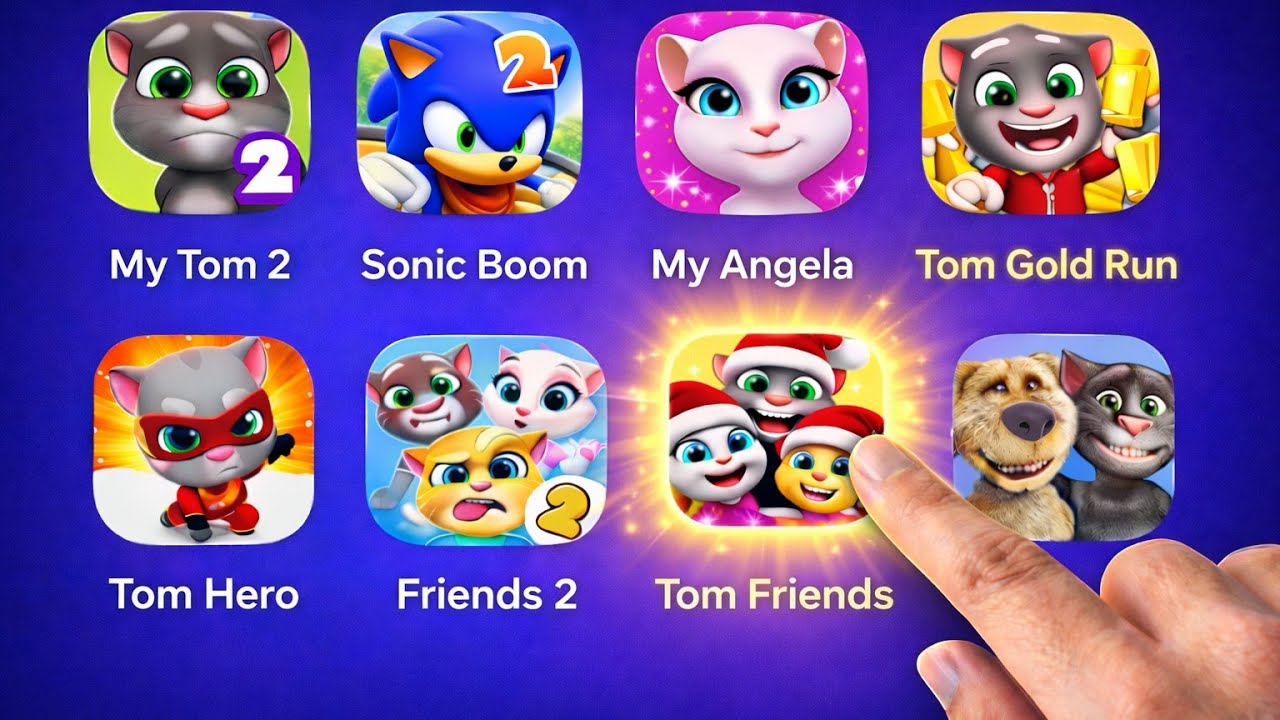 Tom Hero, Sonic Boom, My Tom, My Angela, Friends 2, Friends 