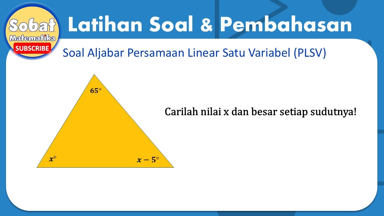 Jawaban Soal Cari Nilai X dan Besar Setiap Sudut Segitiga Aljabar PLSV #geometri  #matematikasmp