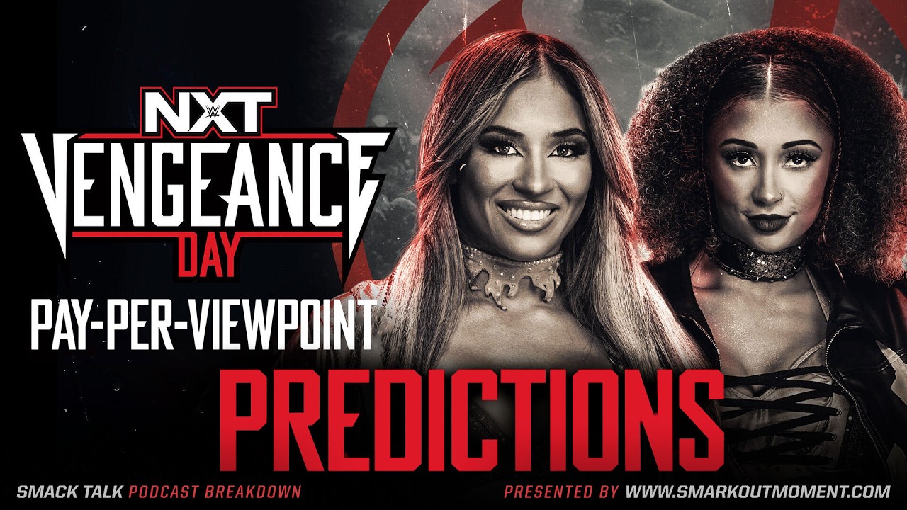 WWE NXT VENGEANCE DAY 2026 Predictions & Spoilers | Smack Talk