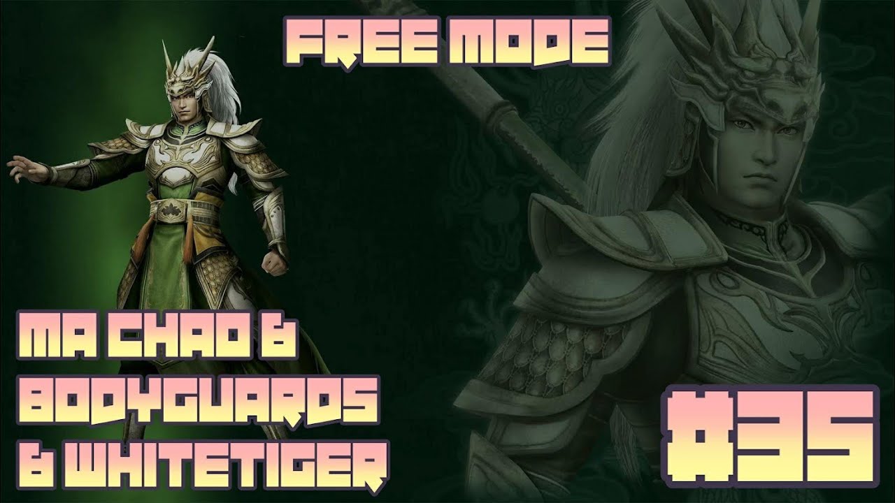 [Dynasty Warriors 8 XL CE] Free Mode | Ma Chao & Bodyguards + Whitetiger | #35