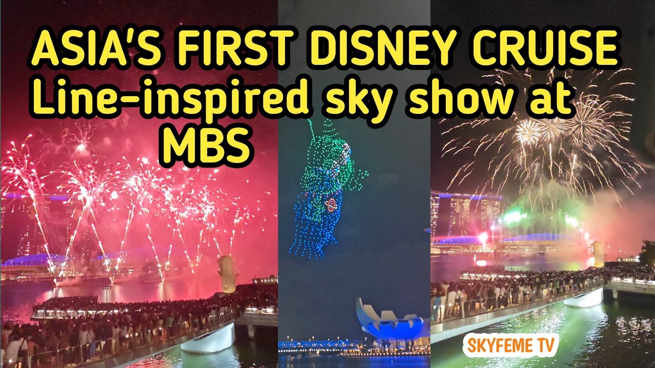 FULL VIDEO | ASIA'S FIRST DISNEY CRUISE LINE-INSPIRED SKY SHOW AT MBS | FIREWORKS | @SKYFEMETV