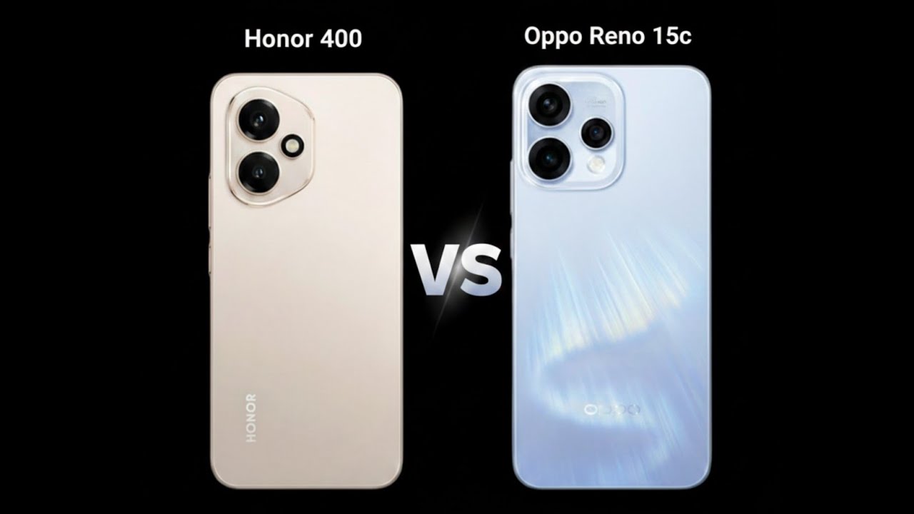 Honor 400 Vs Oppo Reno 15c|| 🤔من الأفضل 
