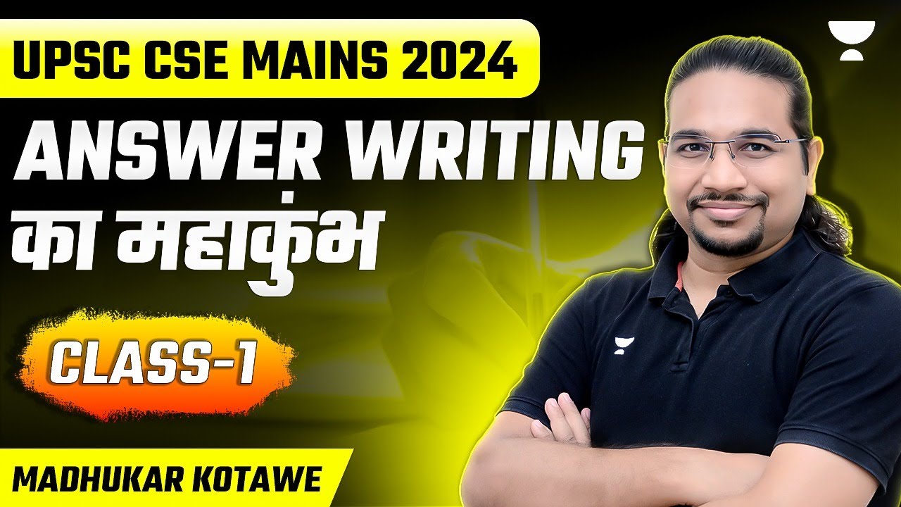 UPSC Mains Answer Writing Practice | Class 1 | By Madhukar Kotawe