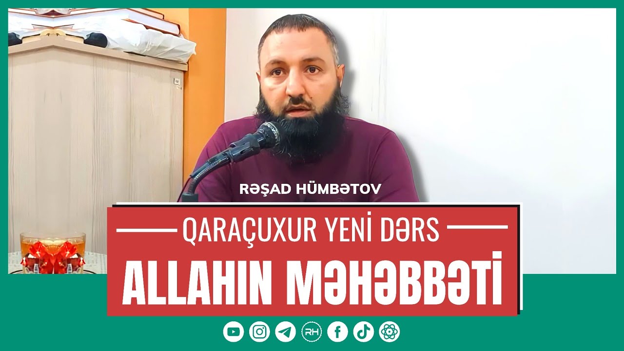 🌿 ALLAHIN MƏHƏBBƏTİ.. 👉 Rəşad Hümbətov
