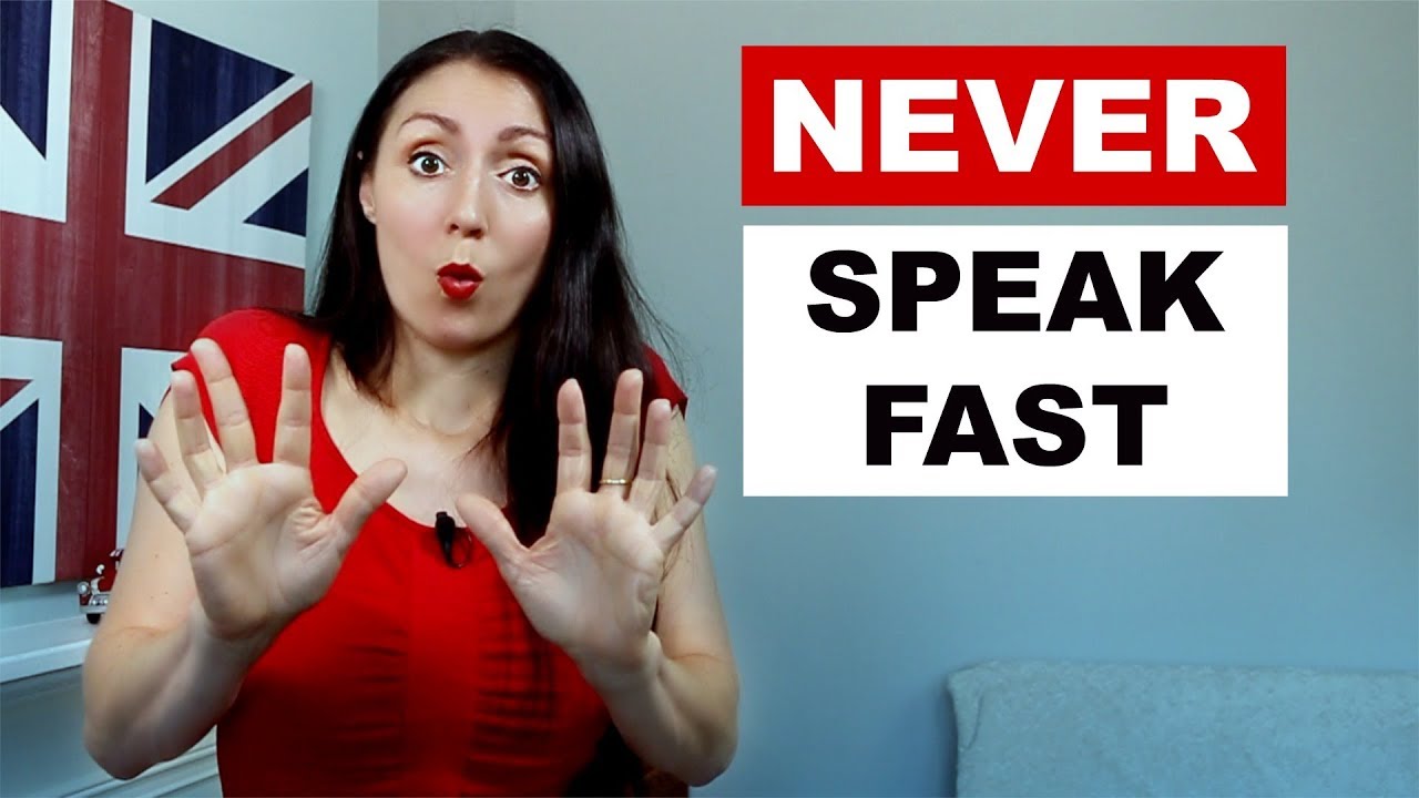NEVER Speak English Fast