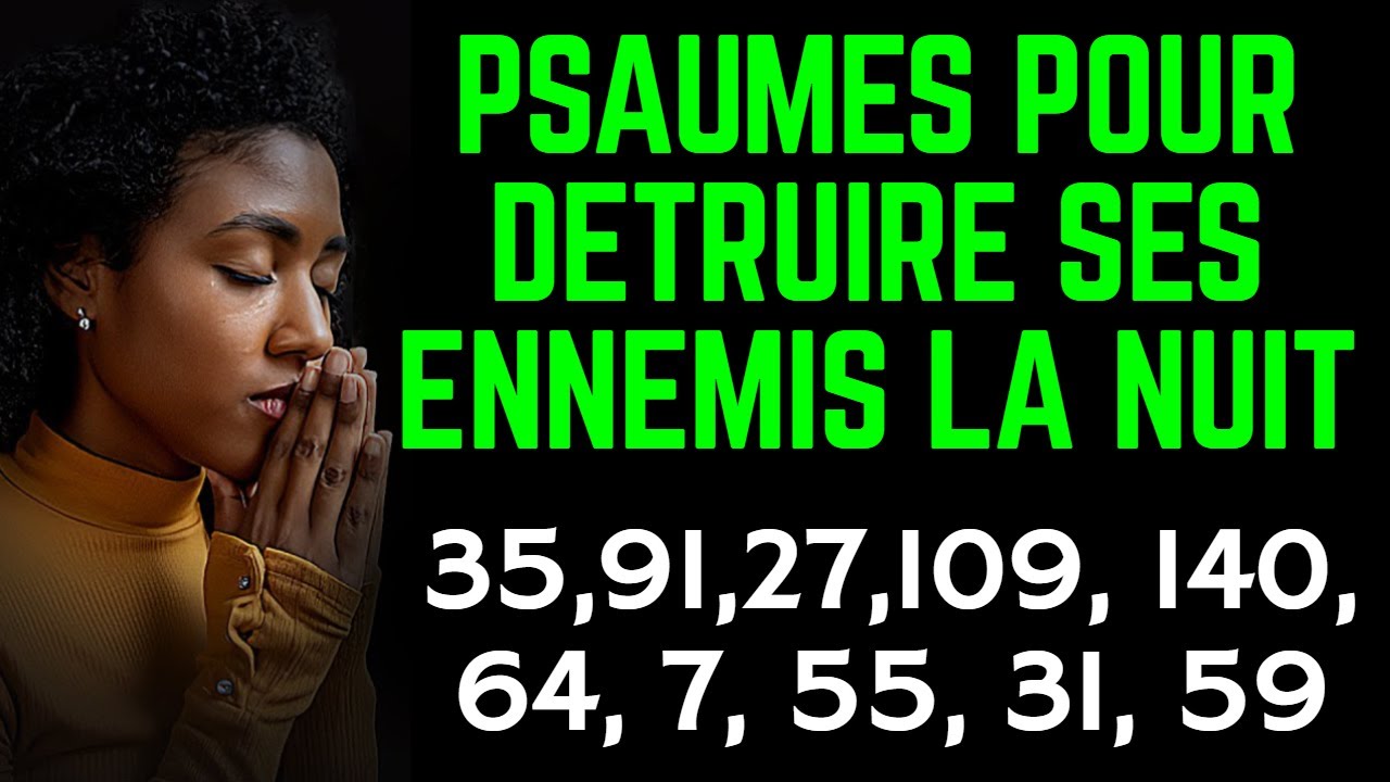 PSAUMES pour Ecraser Vos Ennemis La Nuit (35,91,27,109, 140, 64, 7, 55, 31, 59)