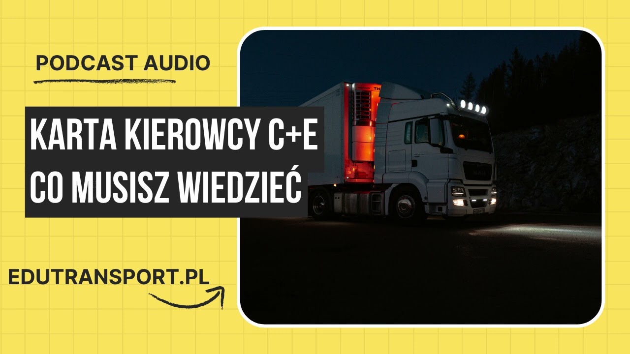Karta Kierowcy 2026 – Co Musisz Wiedzieć | Nowe Przepisy, Wymagania i poradnik dla Kierowców C+E
