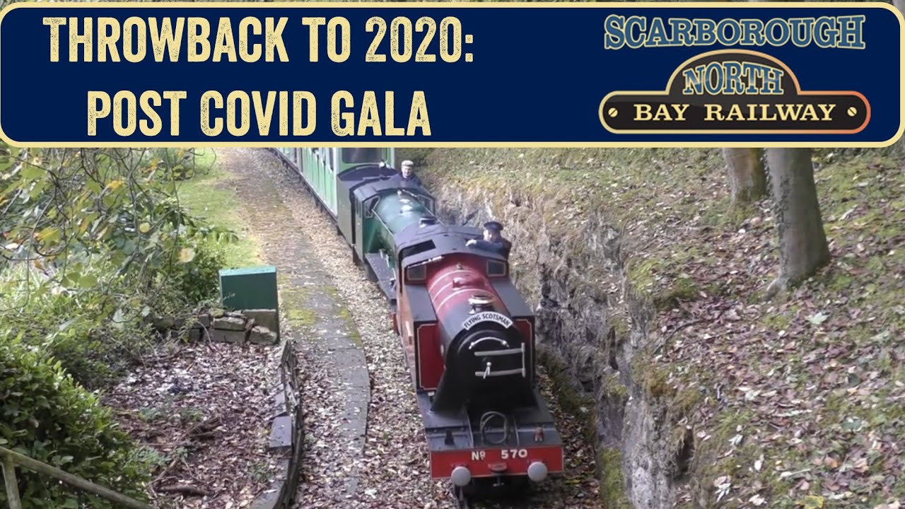 Throwback to 2020: Post Covid Gala - Scarborough North Bay Railway