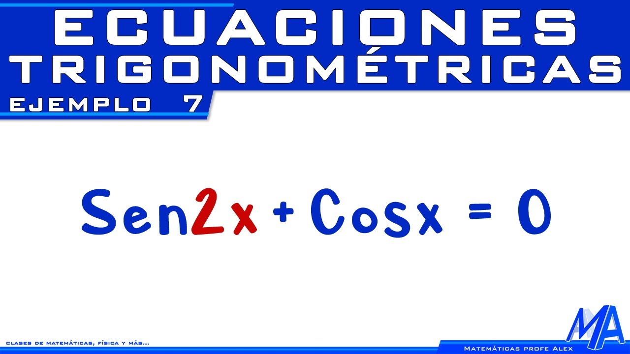 Ecuaciones trigonométricas | Ejemplo 7