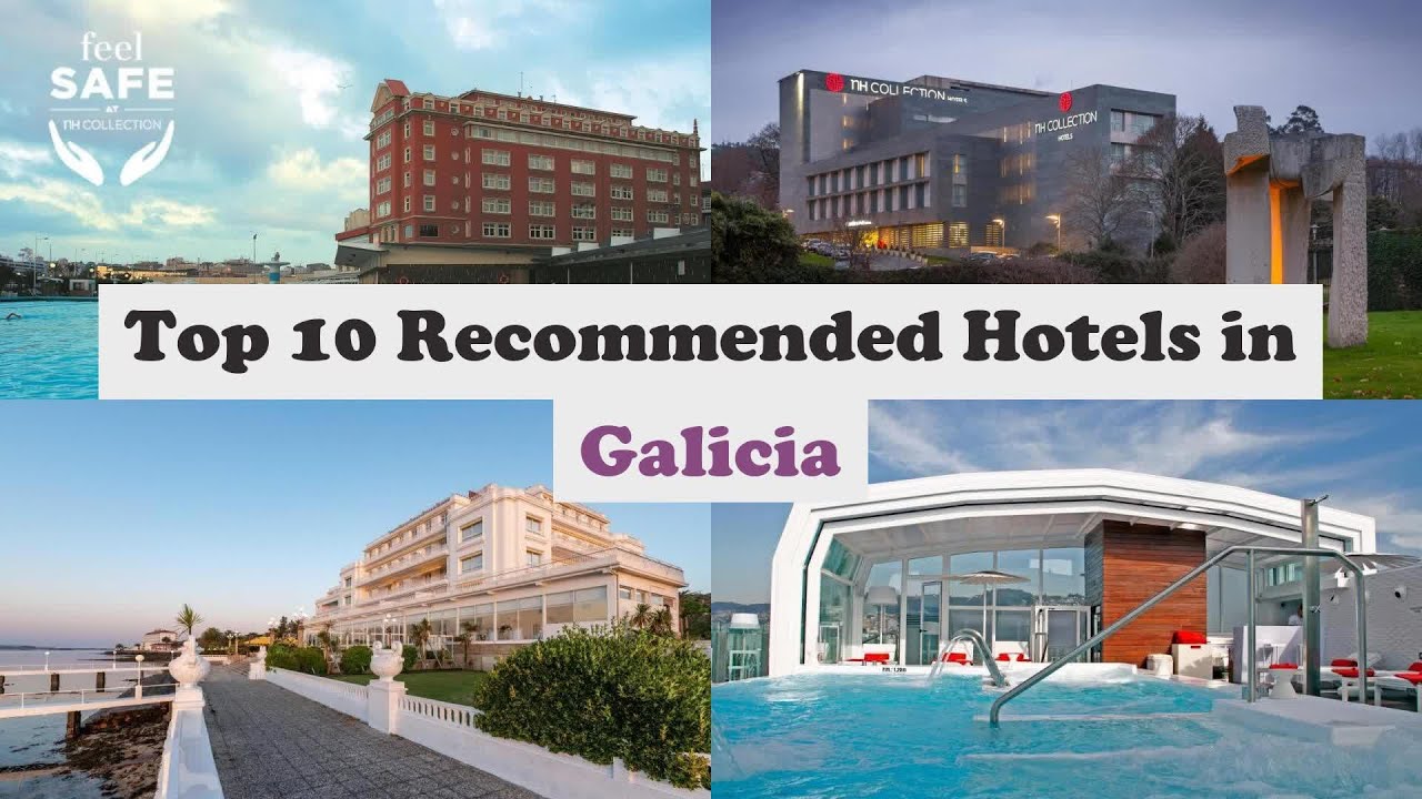 Top 10 Recommended Hotels In Galicia | Luxury Hotels In Galicia