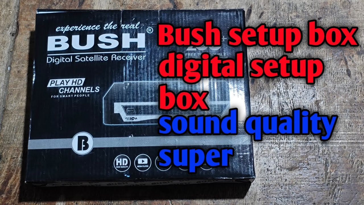 Bush setup box digital setup box sound quality super 