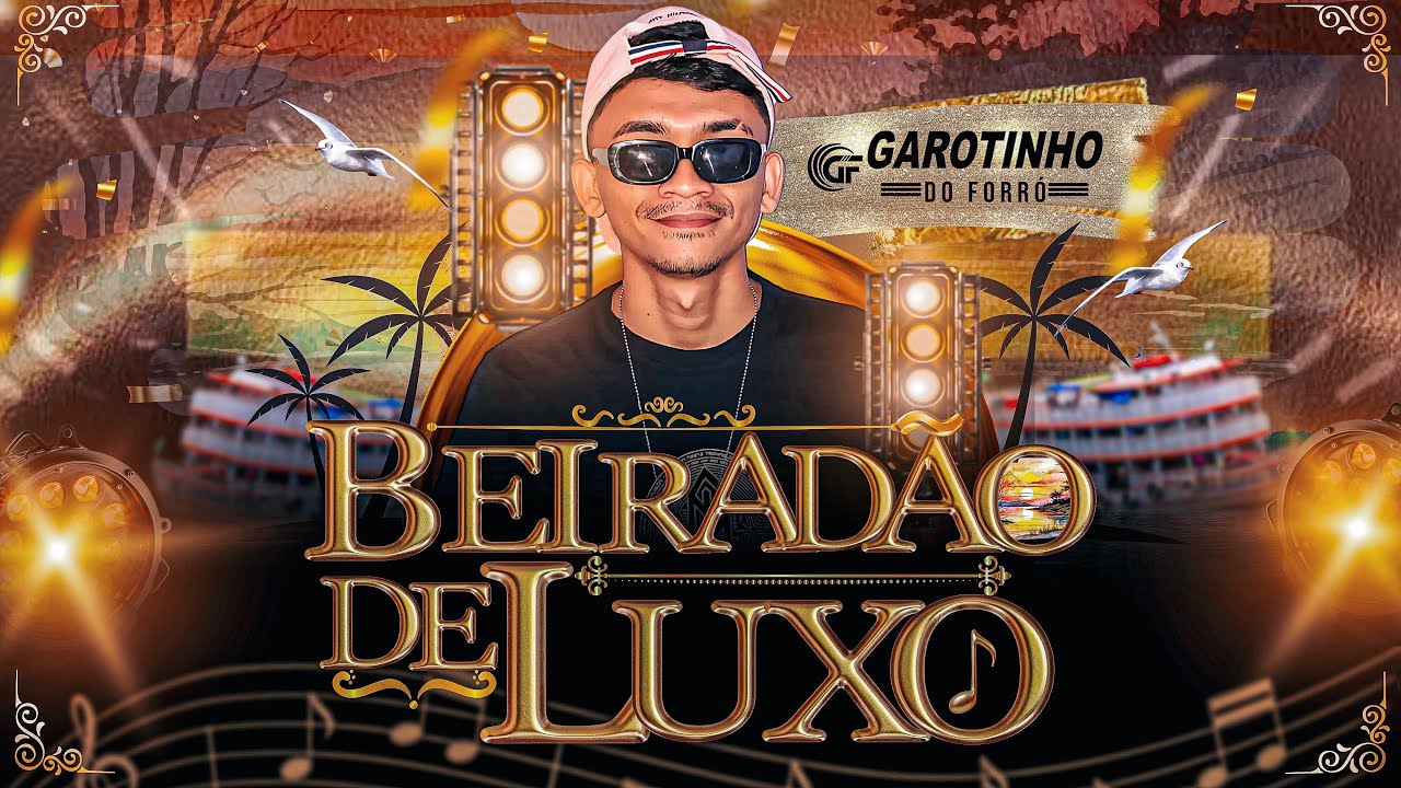 BEIRADÃO DE LUXO (GAROTINHO DO FORRÓ )2025