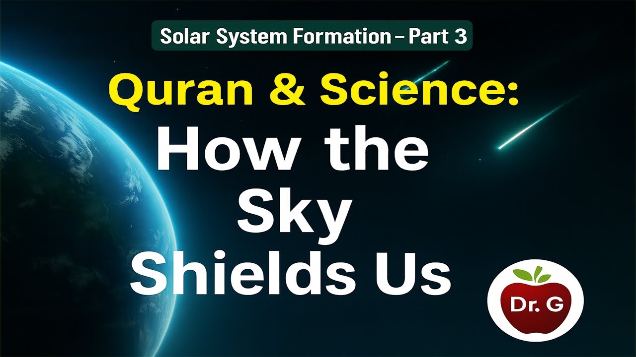 Quran and Science:  How the Sky Shields Us