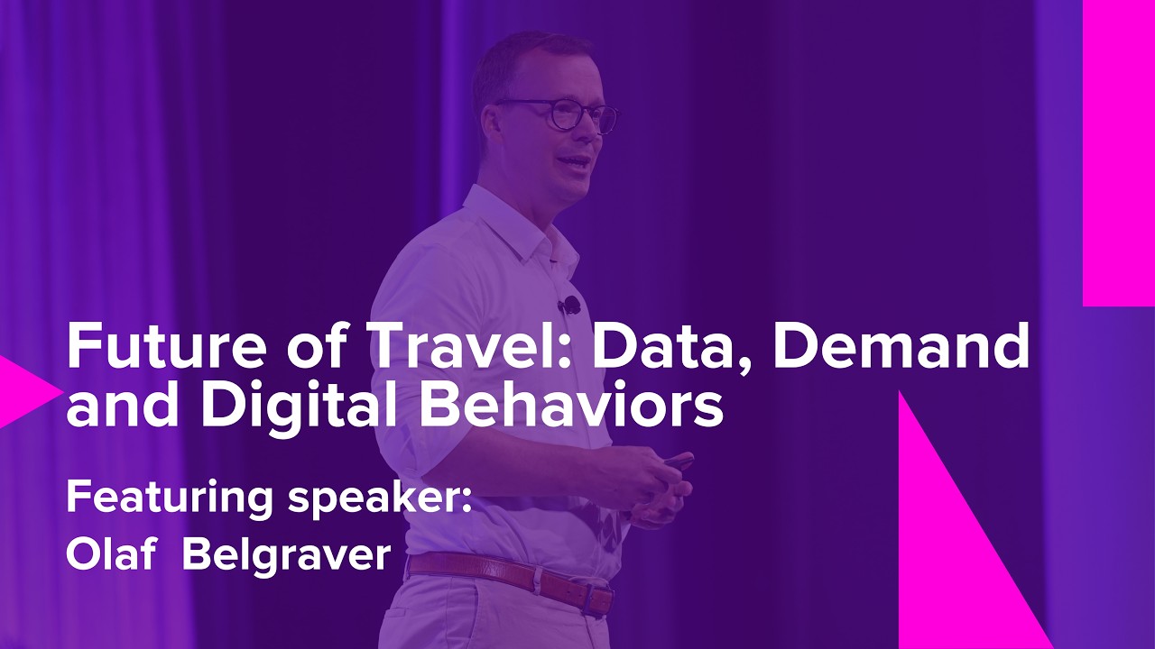 Future of Travel Data, Demand and Digital Behaviors