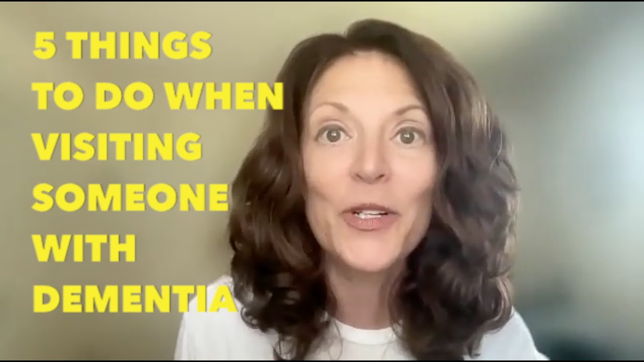 5 Things To Do When Visiting Someone with Dementia