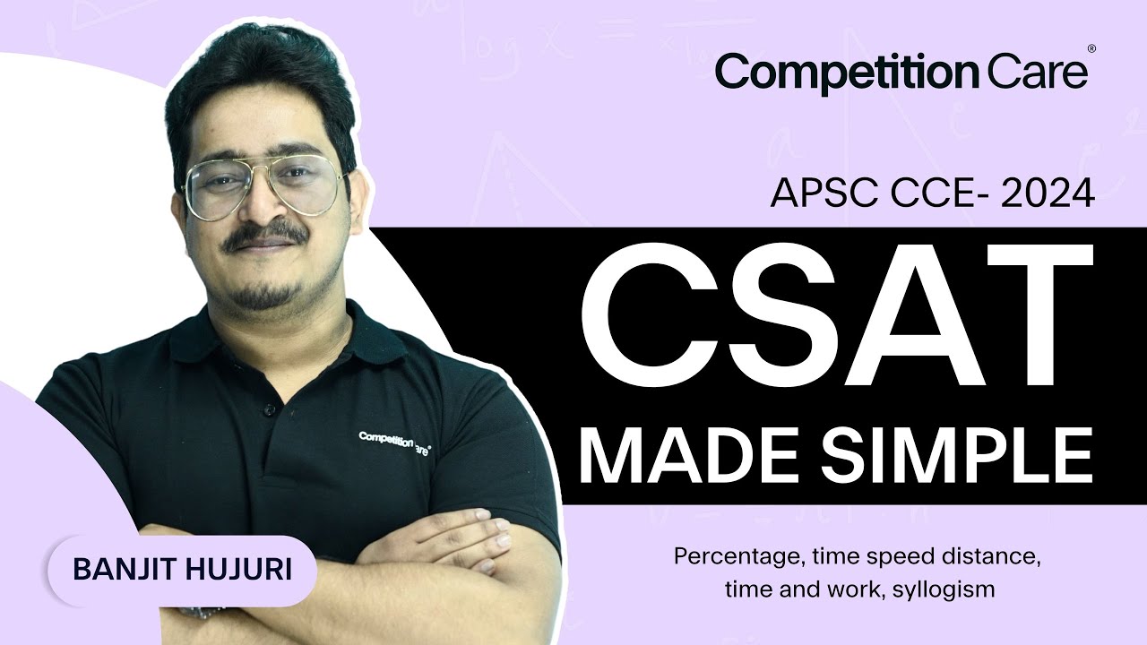 CSAT Made Simple: Percentage, Time speed distance, Time and work , Syllogism by Banjit Hujuri Sir