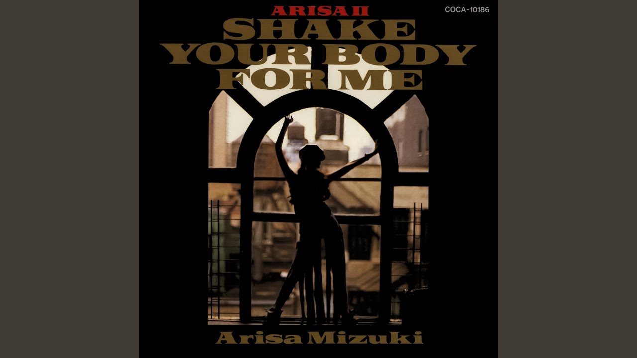SHAKE YOUR BODY FOR ME