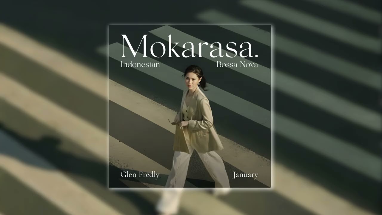Glen Fredly - January Bossa Nova Cover | Mokarasa.