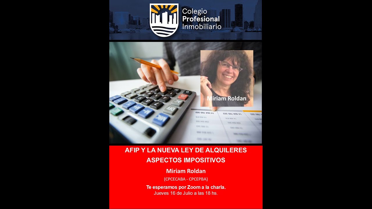 CPI TV, AFIP Y LA NUEVA LEY DE ALQUILERES, ASPECTOS IMPOSITIVOS, MIRIAM ROLDAN CPCECABA ZOOM CUCICBA