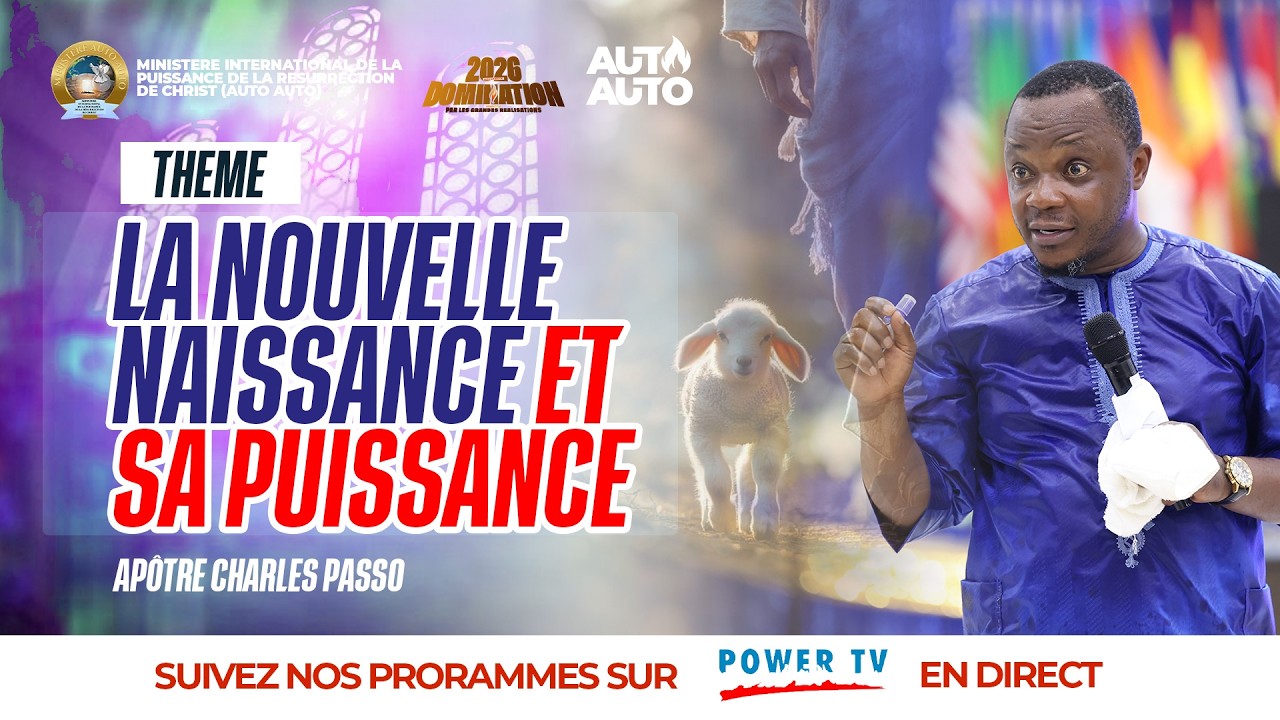 La Nouvelle Naissance et sa Puissance | Apôtre Charles PASSO