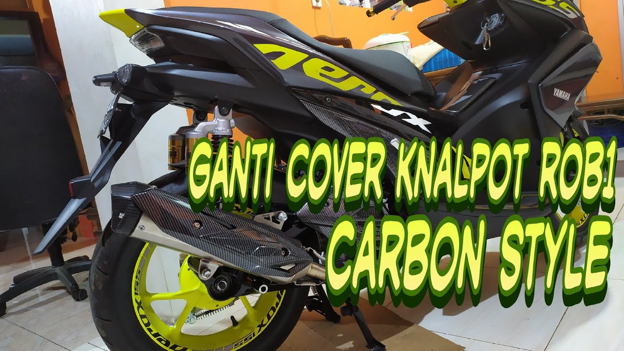 CARA GANTI COVER KNALPOT RACING ROB1 POWER B YAMAHA AEROX DENGAN COVER CARBON