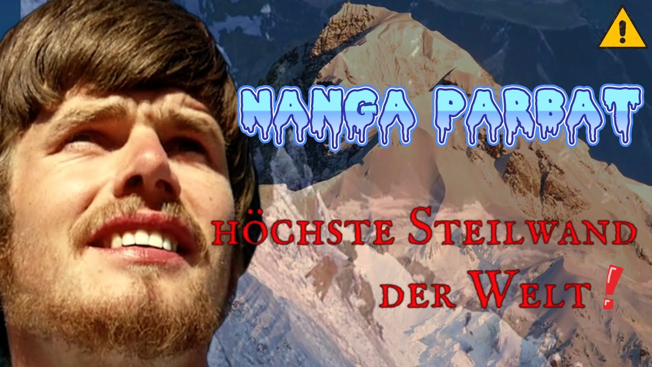 Nanga Parbat - Erstbesteigung &uuml;ber die Rupal-Wand (h&ouml;chste Steilwand der Erde!)