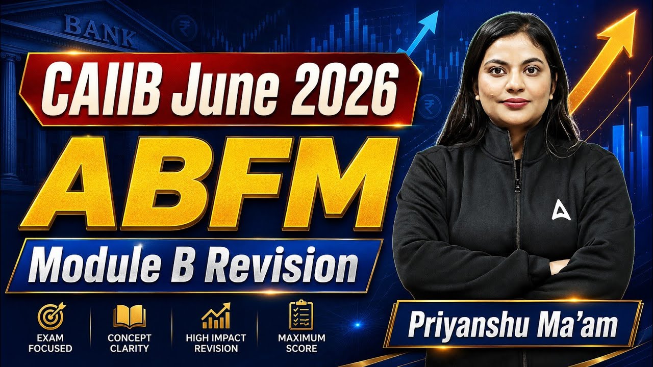 CAIIB czerwiec 2026 | ABFM Moduł B Kompletna powt&oacute;rka | Prowadzi: Priyanshu Ma'am