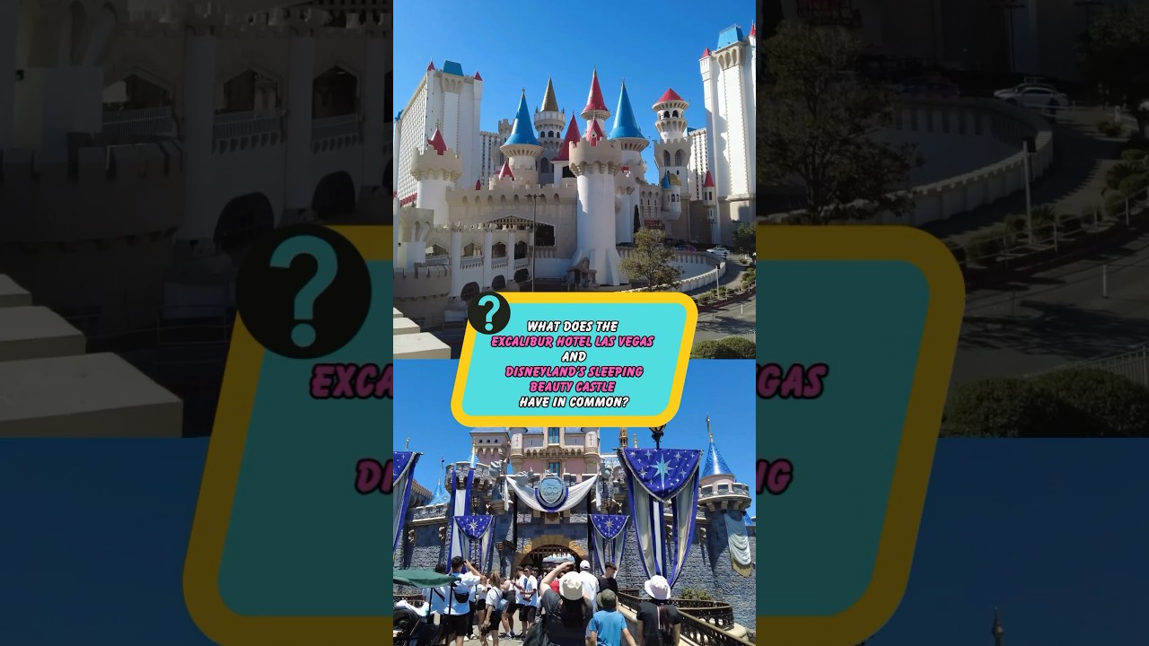 🏰 What does the Excalibur Vegas and Disney Castle have in common? 