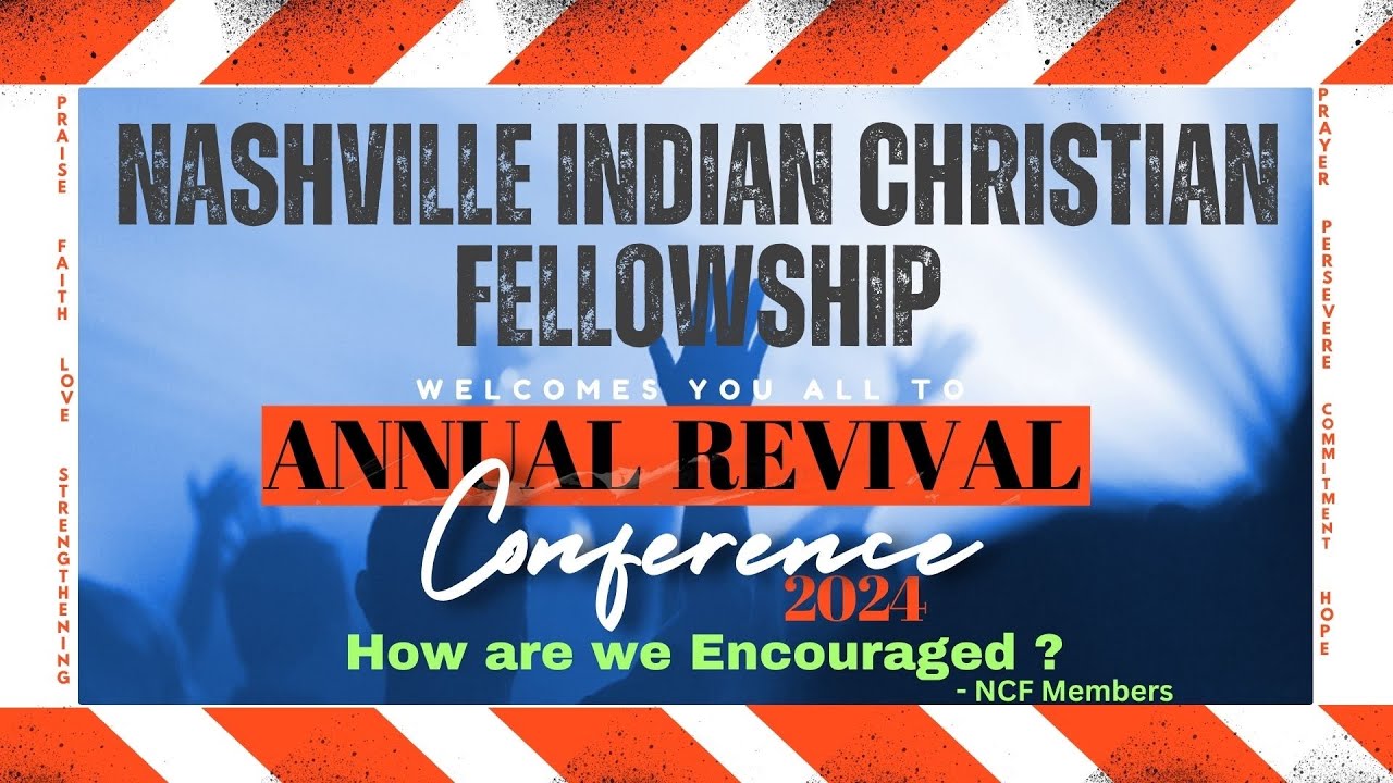 NCF Annual Revival Conference 2024 |  How are we Encouraged | Nashville, TN