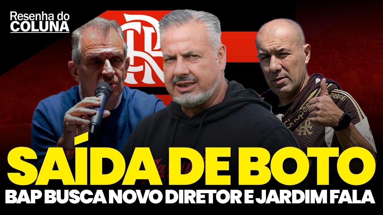 Bap vai demitir Jos&eacute; Boto | Leonardo Jardim revela planos no Flamengo