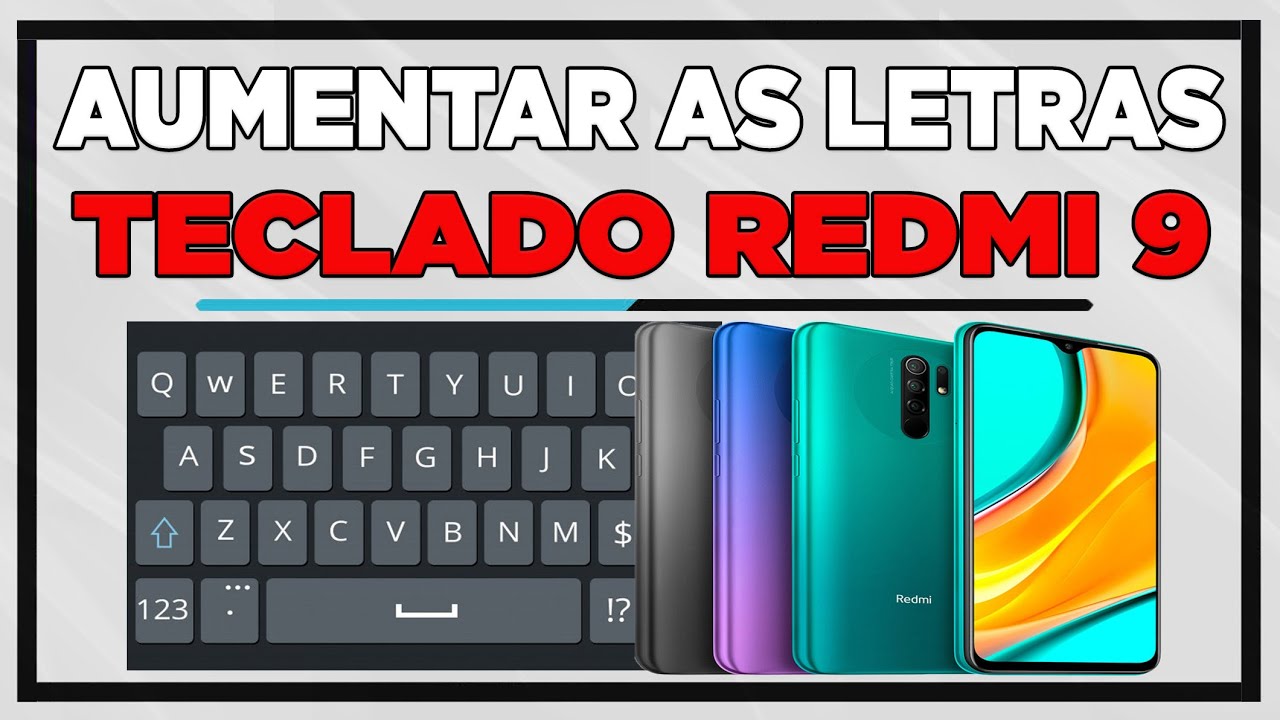 Como Aumentar as Letras do Teclado XIAOMI REDMI 9