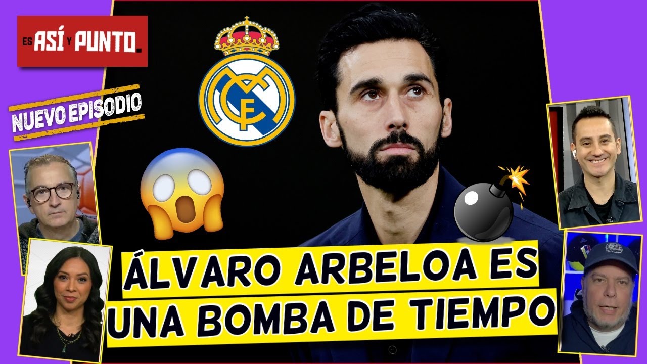 Álvaro Arbeloa ES UNA BOMBA de TIEMPO en Real Madrid. Raúl DEBIÓ llegar en su LUGAR | Es Así y Punto