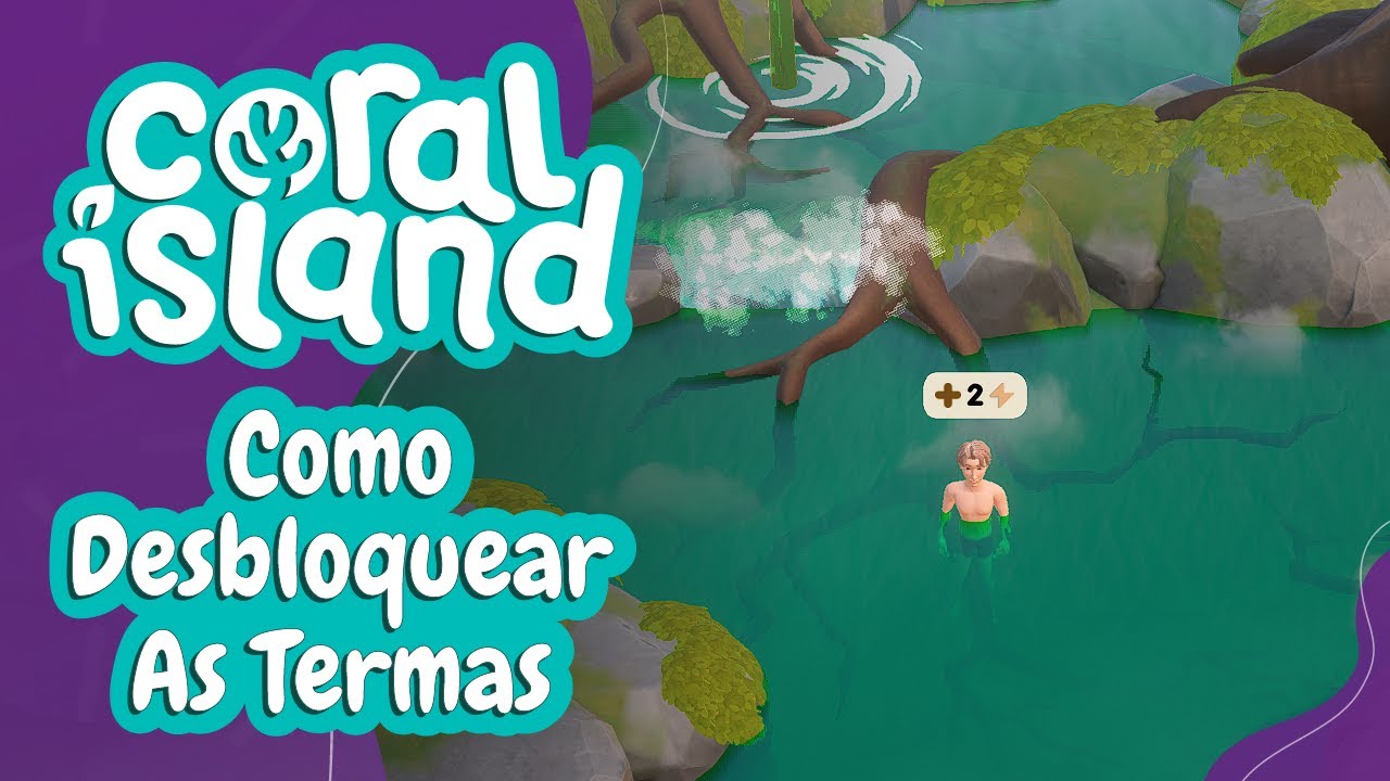 Coral Island - Como Desbloquear As Termas