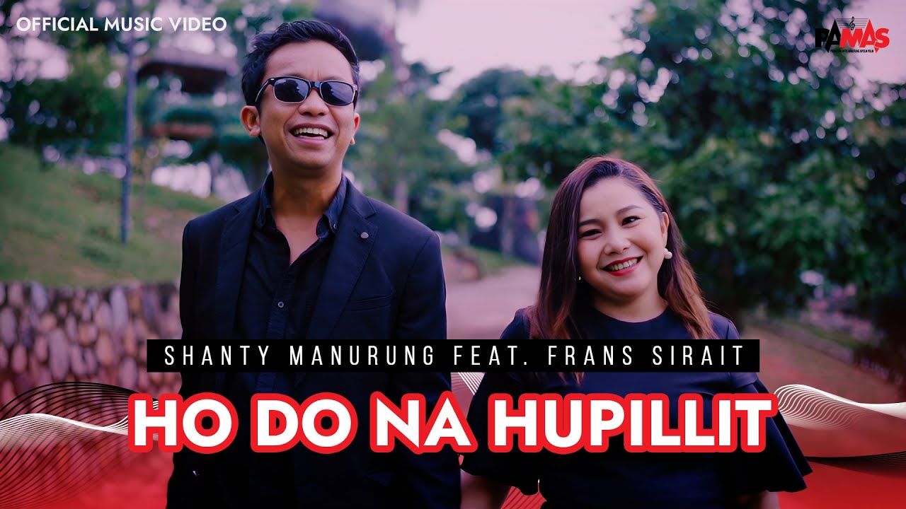 Shanty Manurung feat Frans Sirait - Ho Do Na Hupillit (Official Music Video)